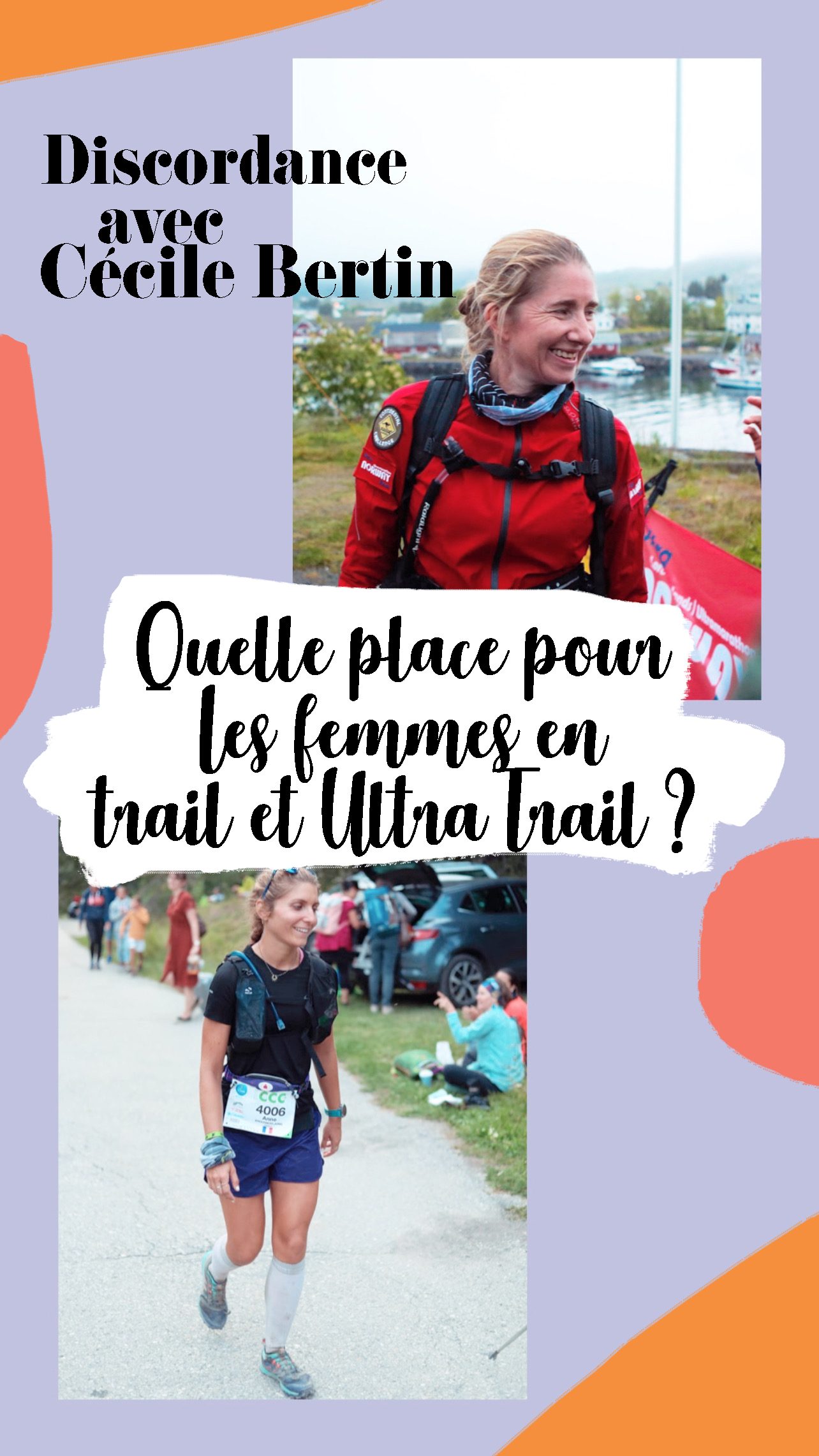 Discordance avec Cécile Bertin: Quelle place pour les femmes en trail et ultra trail?