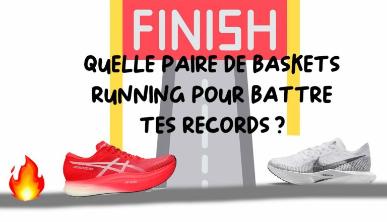 Quelles baskets de running pour battre tes records ou faire des entrainements vitesse ?